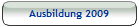 Ausbildung 2009