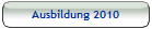 Ausbildung 2010