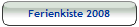 Ferienkiste 2008