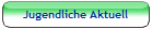 Jugendliche Aktuell
