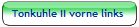 Tonkuhle II vorne links 